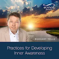 Eckhart Tolle — Practices For Developing Inner Awareness — обложка